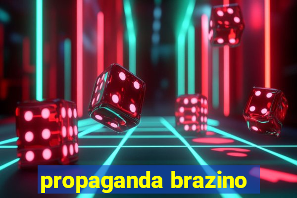 propaganda brazino